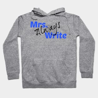 Mrs. Always Write (Blue) Hoodie